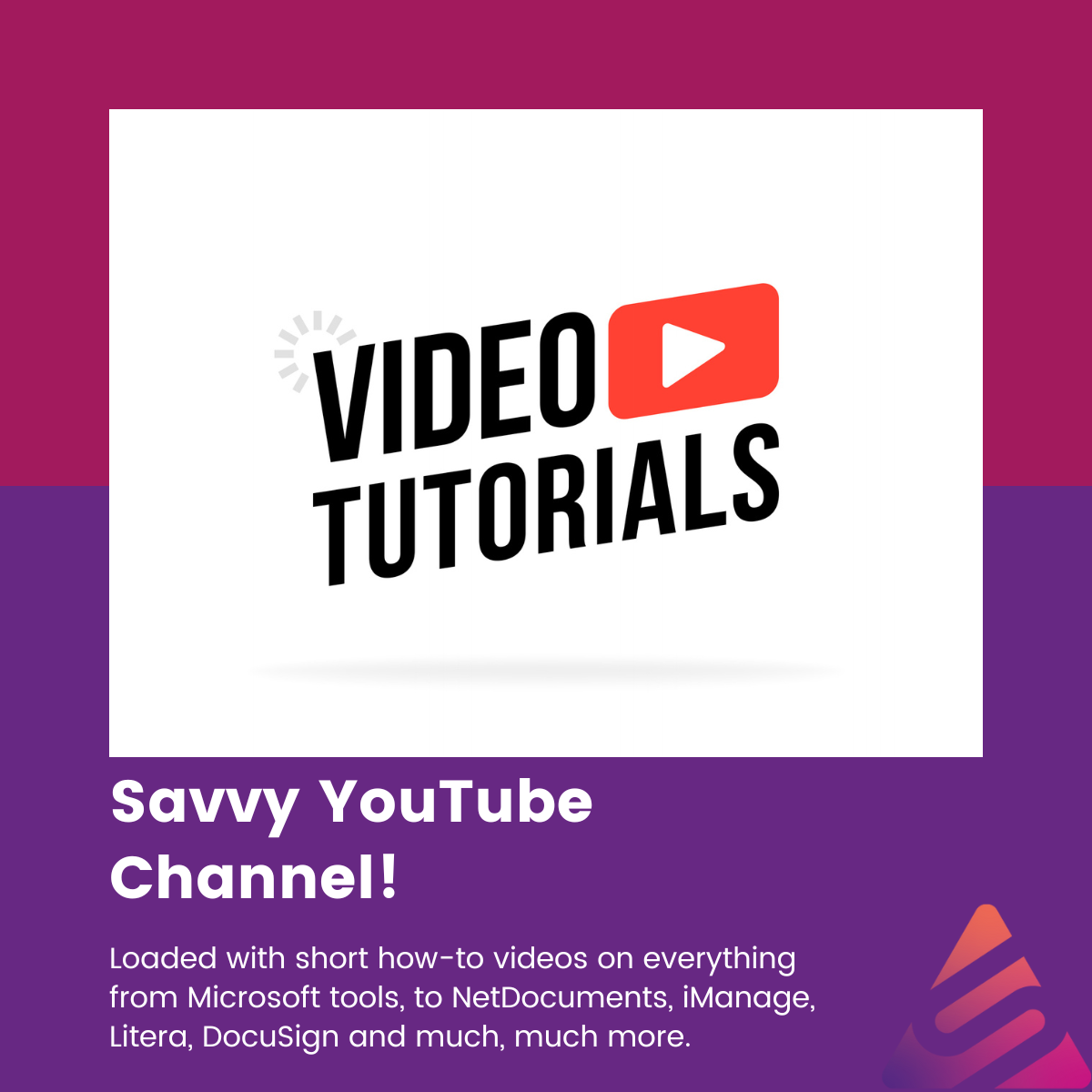 Image shows a replica of the YouTube icon and says, "Video tutorials." It accompanies a story on free Microsoft tutorials offered by Savvy.